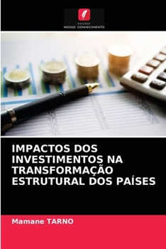 Paperback Impactos DOS Investimentos Na Transformação Estrutural DOS Países [Portuguese] Book