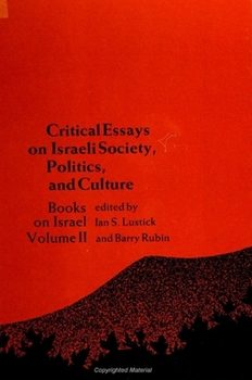 Critical Essays on Israeli Society, Politics, and Culture (Books on Israel, Vol. 2) (Vol 2)