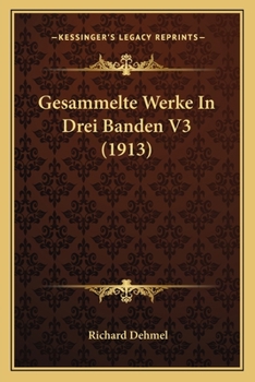 Paperback Gesammelte Werke In Drei Banden V3 (1913) [German] Book