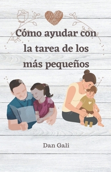 Paperback Cómo ayudar con la tarea de los más pequeños [Spanish] Book