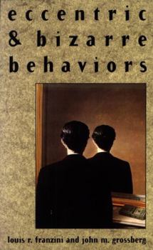 Paperback Eccentric and Bizarre Behaviors Book