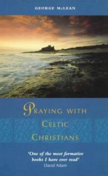 Paperback Praying with Celtic Christians Book