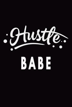 Paperback Hustle Babe Lined Notebook: A lined blank notebook for all hustle babes who work hard Book