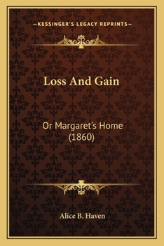 Paperback Loss And Gain: Or Margaret's Home (1860) Book