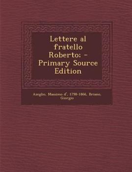 Paperback Lettere Al Fratello Roberto; [Italian] Book