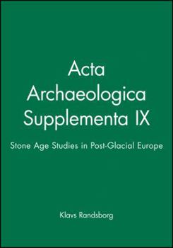 Paperback ACTA Archaeologica Supplementa IX: Stone Age Studies in Post-Glacial Europe Book