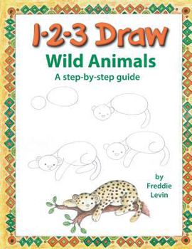 Paperback 123 Draw Wild Animals: A step by step drawing guide for young artists Book
