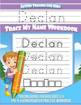 Paperback Declan Letter Tracing for Kids Trace my Name Workbook: Tracing Books for Kids ages 3 - 5 Pre-K & Kindergarten Practice Workbook Book