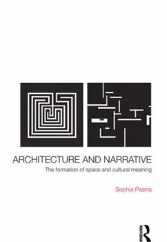 Paperback Architecture and Narrative: The Formation of Space and Cultural Meaning Book