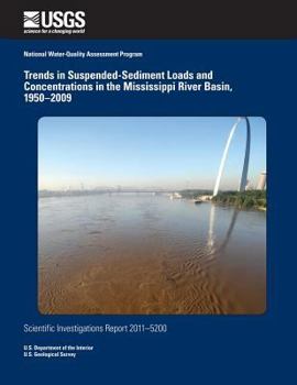 Paperback Trends in Suspended-Sediment Loads and Concentrations in the Mississippi River Basin, 1950?2009 Book