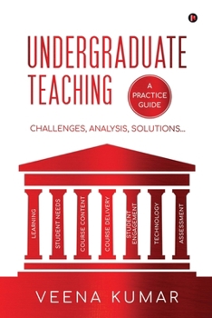 Undergraduate Teaching: Challenges, Analysis, Solutions…