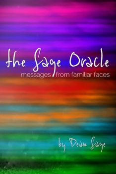 Paperback The Sage Oracle: Messages From Familiar Faces Book