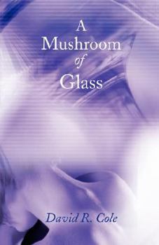 Paperback A Mushroom of Glass Book