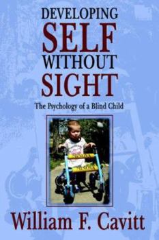 Paperback Developing Self Without Sight: The Psychology of a Blind Child Book