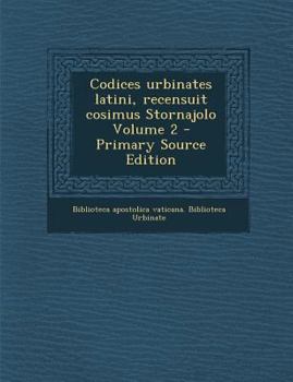 Paperback Codices urbinates latini, recensuit cosimus Stornajolo Volume 2 [Latin] Book