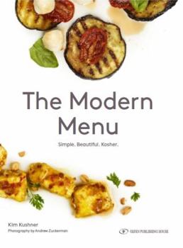 Hardcover The Modern Menu: Simple Beautiful Kosher Book