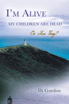 Paperback I'm Alive My Children Are Dead-Or Are They? Book