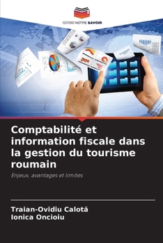Comptabilité et information fiscale dans la gestion du tourisme roumain (French Edition)