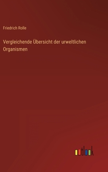 Hardcover Vergleichende Übersicht der urweltlichen Organismen [German] Book