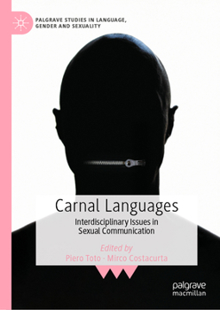 Hardcover Carnal Languages: Interdisciplinary Issues in Sexual Communication Book