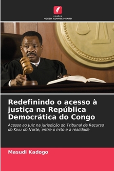 Paperback Redefinindo o acesso à justiça na República Democrática do Congo [Portuguese] Book
