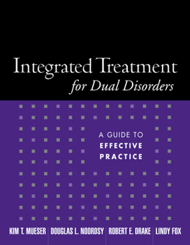 Paperback Integrated Treatment for Dual Disorders: A Guide to Effective Practice Book