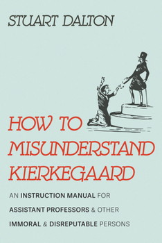 Paperback How to Misunderstand Kierkegaard Book