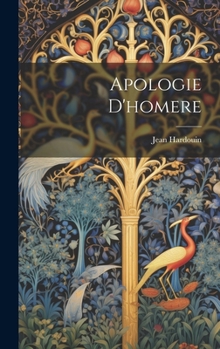 Hardcover Apologie D'homere [French] Book