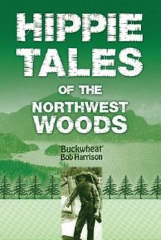 Paperback Hippie Tales of the Northwest Woods Book