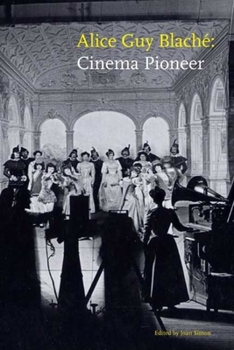 Hardcover Alice Guy Blaché: Cinema Pioneer Book