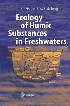 Paperback Ecology of Humic Substances in Freshwaters: Determinants from Geochemistry to Ecological Niches Book