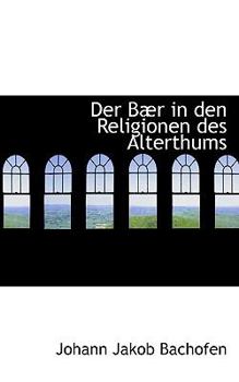 Paperback Der Baer in Den Religionen Des Alterthums Book