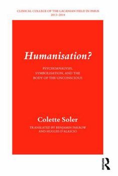 Paperback Humanisation?: Psychoanalysis, Symbolisation, and the Body of the Unconscious Book