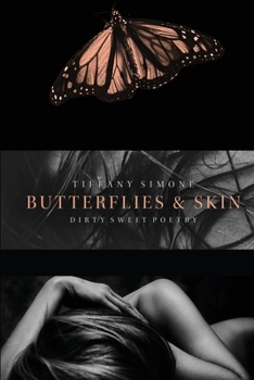 Paperback Butterflies & Skin: Dirty Sweet Poetry Book