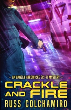 Paperback Crackle and Fire: An Angela Hardwicke Mystery Book