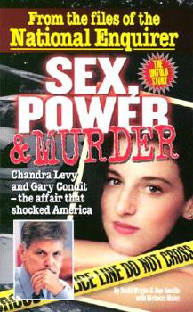 Mass Market Paperback Sex, Power & Murder: Chandra Levy and Gary Condit-- The Affair That Shocked America Book