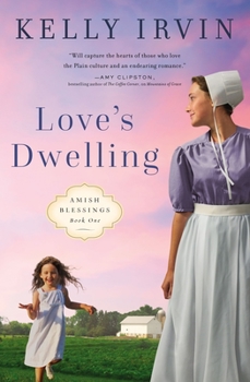 Love's Dwelling - Book #1 of the Amish Blessings