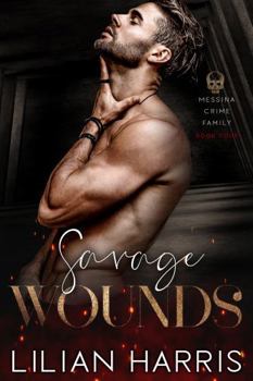 Savage Wounds: Special Edition (Messina Crime Family: Special Edition)