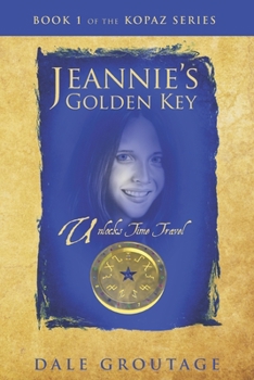 Paperback Jeannie's Golden Key: Unlocks Time Travel Book