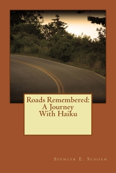 Paperback Roads Remembered: A Journey With Haiku Book