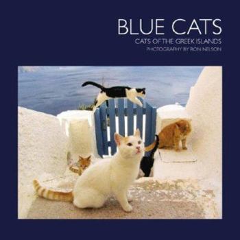 Paperback Blue Cats: Cats of the Greek Islands Book