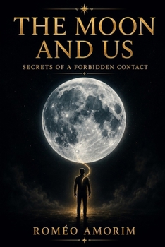 Paperback The Moon and US: Secrets of a Forbidden Contact Book
