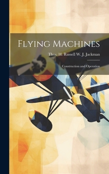 Hardcover Flying Machines: Construction and Operation Book