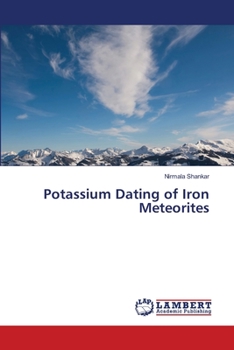 Paperback Potassium Dating of Iron Meteorites Book