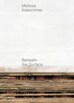 Hardcover Beneath the Surface: Melissa Kretschmer Book