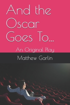 Paperback And the Oscar Goes To...: An Original Play Book