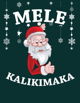 Paperback Mele Kalikimaka: Cute Christmas 8.5x11 Lined writing notebook journal for christmas lists, planning, menus, gifts, and more; Christmas Book