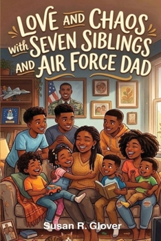 Paperback Love and Chaos with Seven Siblings and Air Force Dad Book