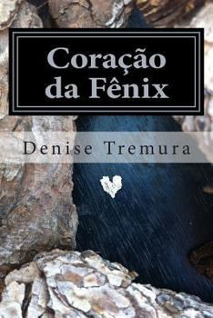 Paperback Coracao da Fenix: Parece ficção, mas é a vida. [Portuguese] Book