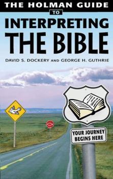 Paperback Holman Guide to Interpreting the Bible: How Do You Handle a Sharper Than Sharp Two-Edged Sword? Very Carefully Book